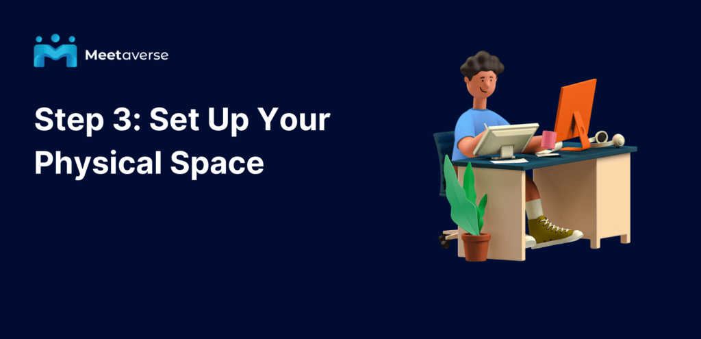 create virtual classroom - Set Up Your Physical Space